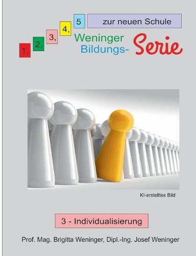 1, 2, 3, 4, 5 zur neuen Schule: 3 - Individualisierung