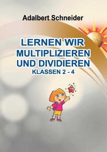 Lernen Wir Multiplizieren Und Dividieren Klassen 2 - 4