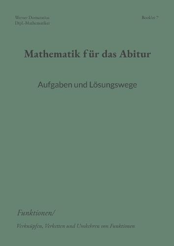 Mathematik für das Abitur: Booklet 7