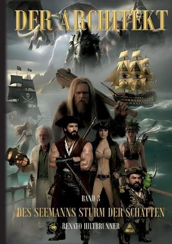 Der Architekt: Des Seemanns Sturm der Schatten