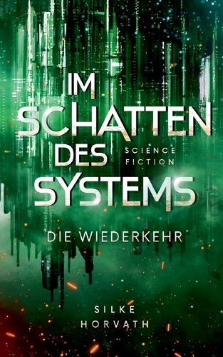 Im Schatten des Systems: Die Wiederkehr