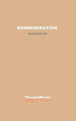Kommunikation: Arbeitsheft