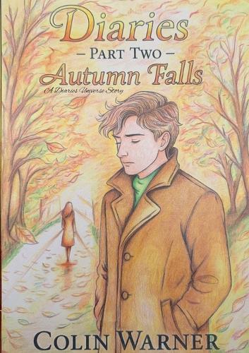 Diaries part two: autumn falls