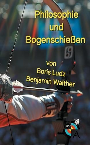 Philosophie und Bogenschießen