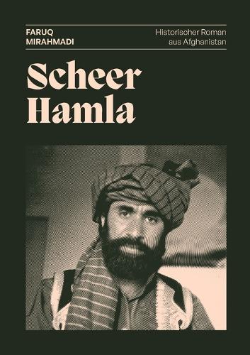 Scheer Hamla: Historischer Roman aus Afghanistan (Deutsche Ausgabe)