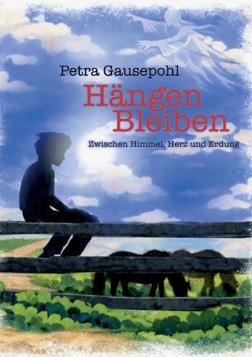 Hängen Bleiben: Zwischen Himmel, Herz und Erdung