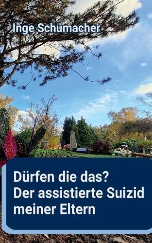 Dürfen die das? Der assistierte Suizid meiner Eltern