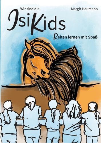 Wir sind die IsiKids: Reiten lernen mit Spaß