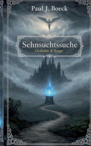 Sehnsuchtssuche: Gedichte & Songs