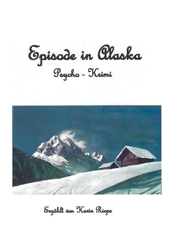 Episode in Alaska: Psycho Krimi