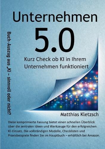 Unternehmen 5.0: Kurzcheck ob KI in Ihrem Unternehmen funktioniert