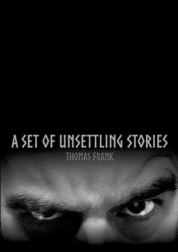 A Set Of Unsettling Stories