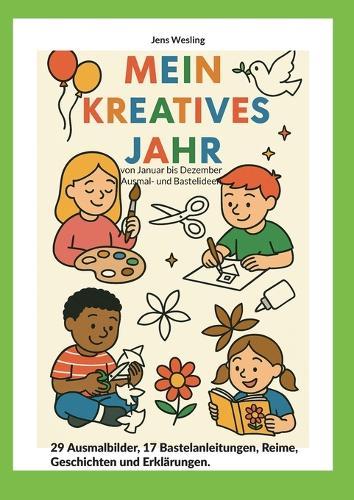 Mein Kreatives Jahr: von Januar bis Dezember Ausmal- und Bastelideen