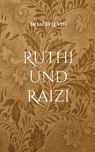 Ruthi und Raizi