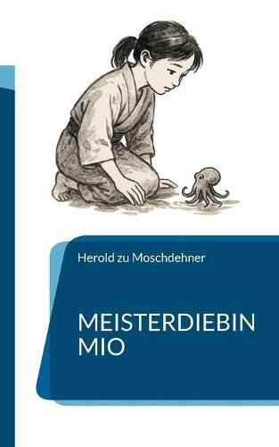 Meisterdiebin Mio: Der Anfang