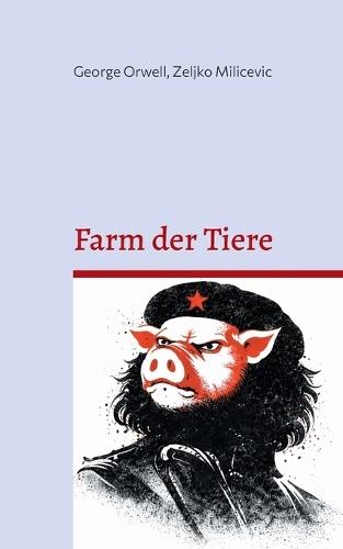 Farm der Tiere: Eine Parabel