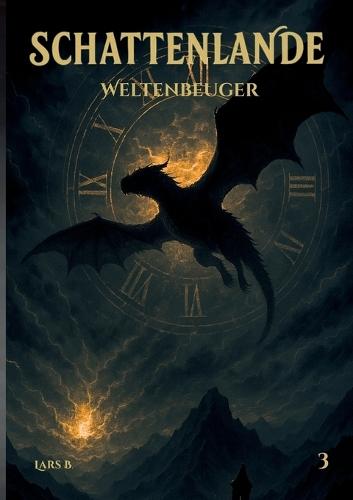 Schattenlande 3: Weltenbeuger