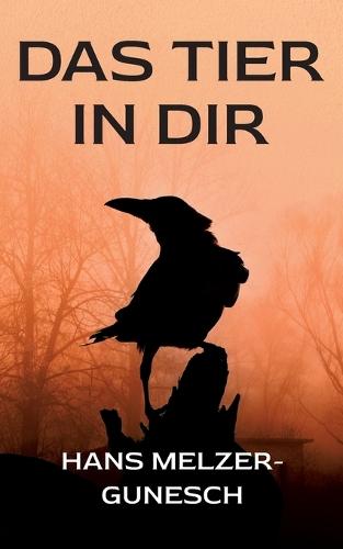 Das Tier in dir: Kurzgeschichten