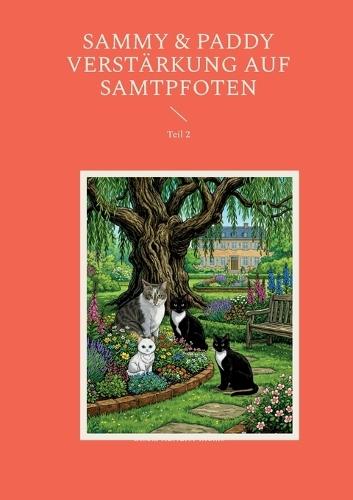 Sammy & Paddy Verstärkung auf Samtpfoten: Teil 2