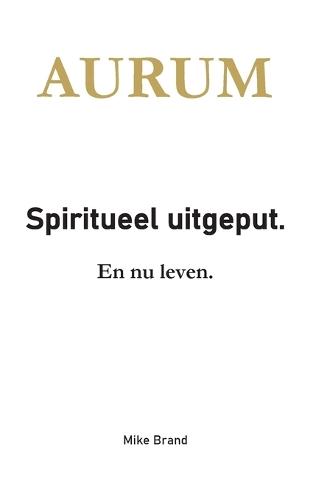 Spiritueel uitgeput: En nu leven