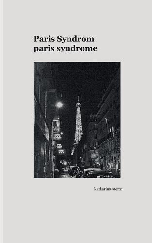 Paris Syndrom / Paris Syndrome