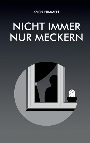 Nicht immer nur meckern
