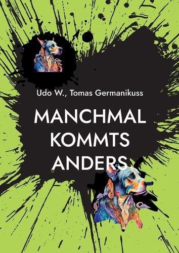 Manchmal kommts anders