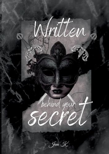 Written behind your secret