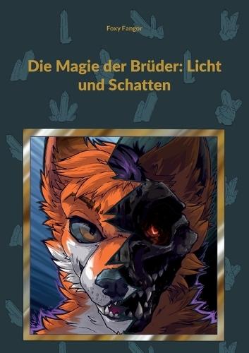 Die Magie der Brüder: Licht und Schatten
