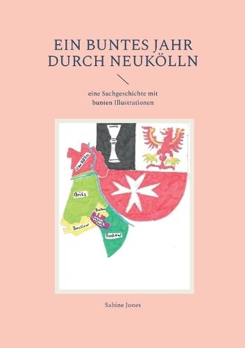 Ein buntes Jahr durch Neukölln