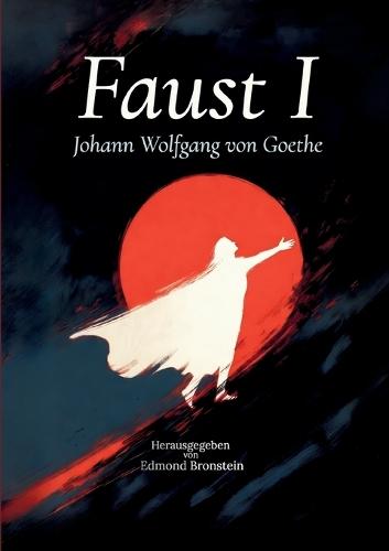 Faust I: Die Tragödie des Pakts mit dem Teufel