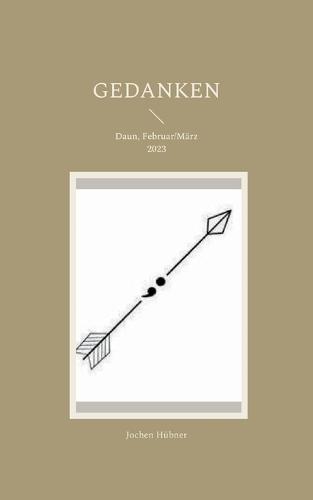 Gedanken: Daun, Februar/März 2023