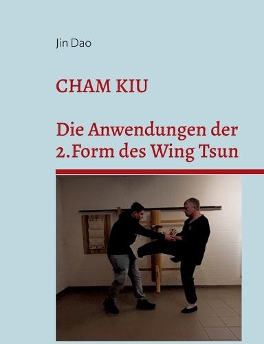 Cham Kiu: Die Anwendungen der 2.Form des Wing Tsun