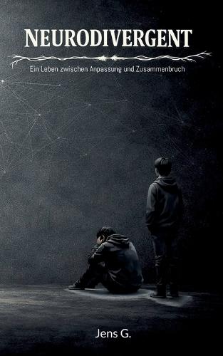 Neurodivergent: Ein Leben zwischen Anpassung und Zusammenbruch