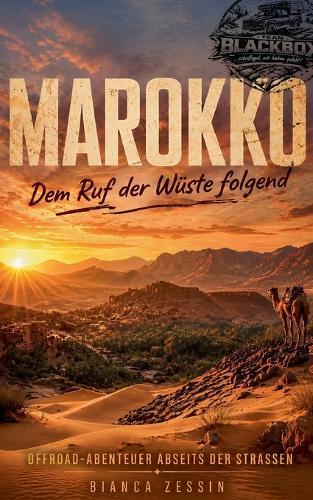 Marokko: Die Wüste ruft, wir kommen!