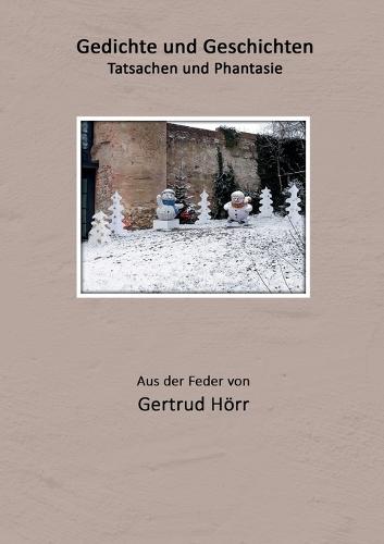 Gedichte und Geschichten: Tatsachen und Phantasie