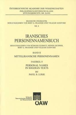 Iranisches Personennamenbuch / Personal Names in Sogdian Texts: Iranisches Personennamenbuch Band II: Mitteliranisches Personennamen Faszikel 8