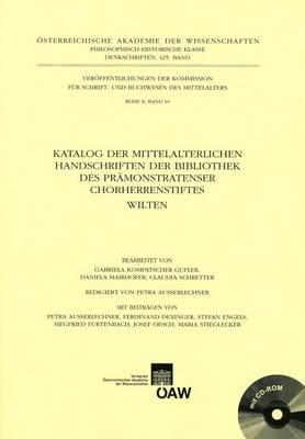 Katalog Der Mittelalterlichen Handschriften Der Bibliothek Des Pramonstratenser Chorherrenstiftes Wilten