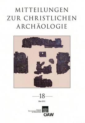 Mitteilungen Zur Christlichen Archaologie 18