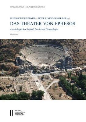 Das Theater Von Ephesos: Archaologische Befunde, Funde Und Chronologie