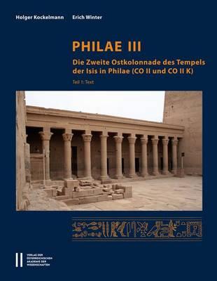 Philae III: Die Zweite Ostkolonnade Des Tempels Der Isis in Philae (Co II Und Co II K)