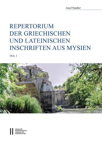 Repertorium Der Griechischen Und Lateinischen Inschriften Aus Mysien: Teil 1 Und Teil 2