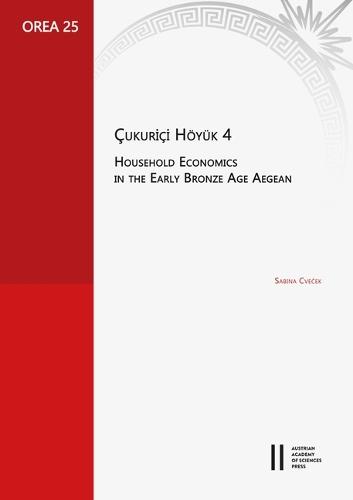 Cukurici Hoyuk 4: Household Economics in the Early Bronze Age Aegean