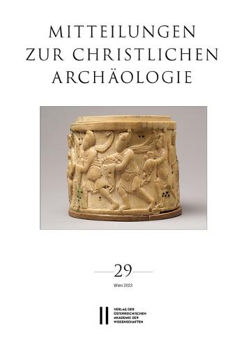 Mitteilungen Zur Christlichen Archaologie, Band 29 (2023)