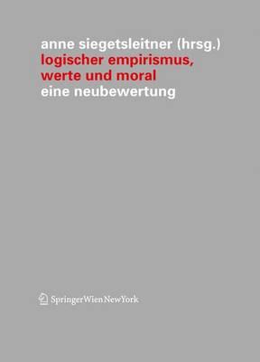 Logischer Empirismus, Werte und Moral: Eine Neubewertung