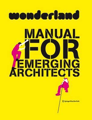Wonderland Manual for Emerging Architects