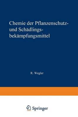 Chemie der Pflanzenschutz- und Schädlingsbekämpfungsmittel: Band 2: Fungizide · Herbizide · Natürliche · Pflanzenwuchsstoffe · Rückstandsprobleme