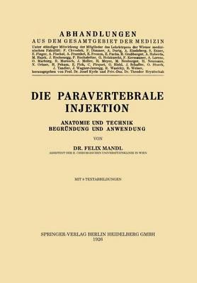 Die Paravertebrale Injektion: Anatomie und Technik, Begründung und Anwendung