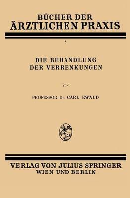 Die Behandlung der Verrenkungen
