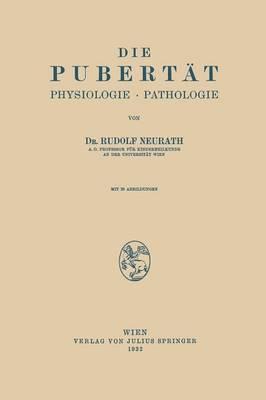 Die Pubertät: Physiologie · Pathologie